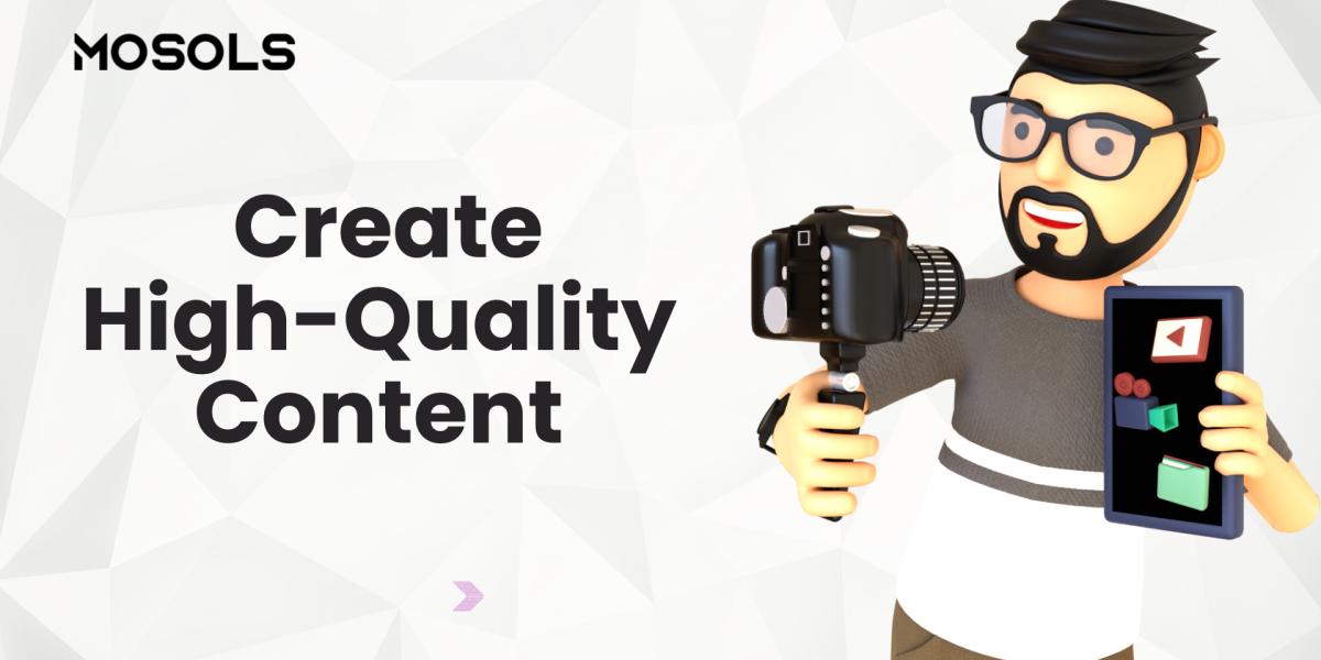 Create High Quality Content