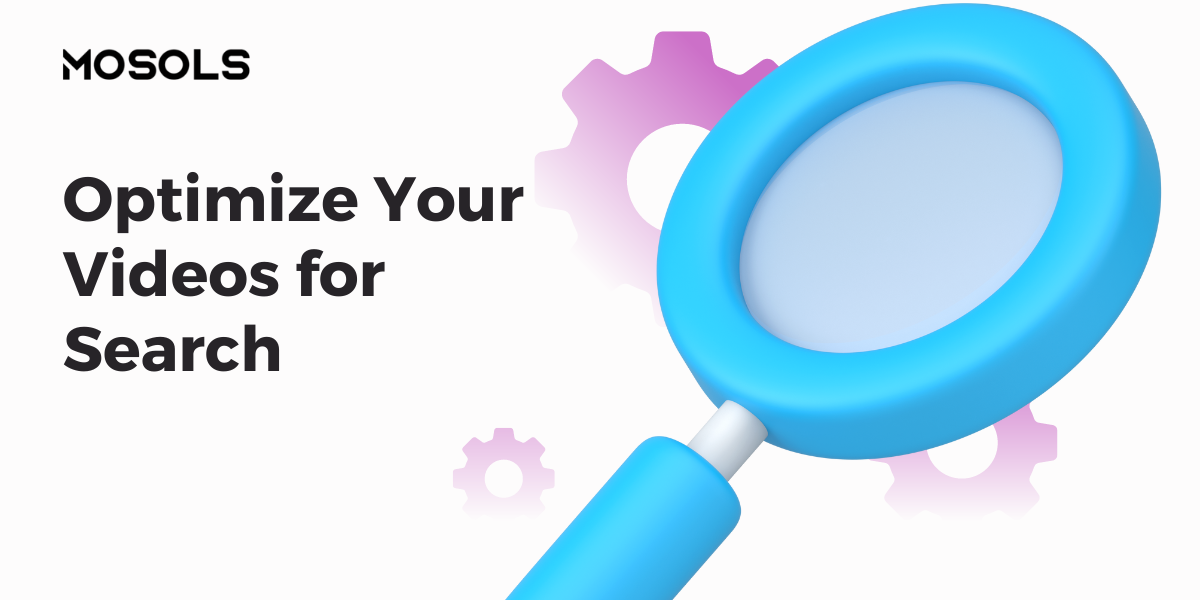 Optimize Your Videos for Search